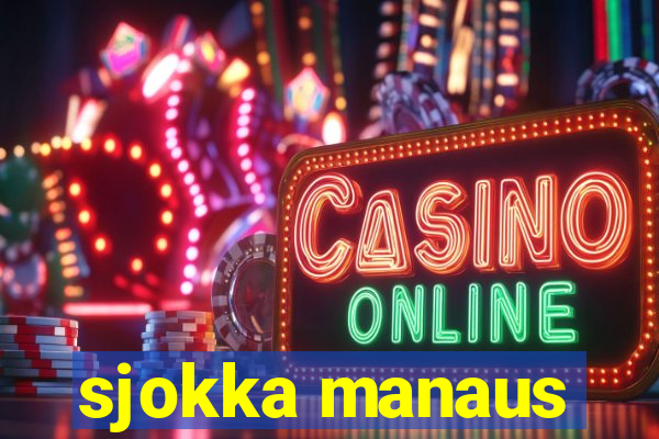 sjokka manaus